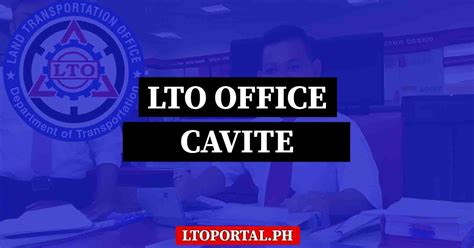 LTO Cavite Office Location and Contact Information.